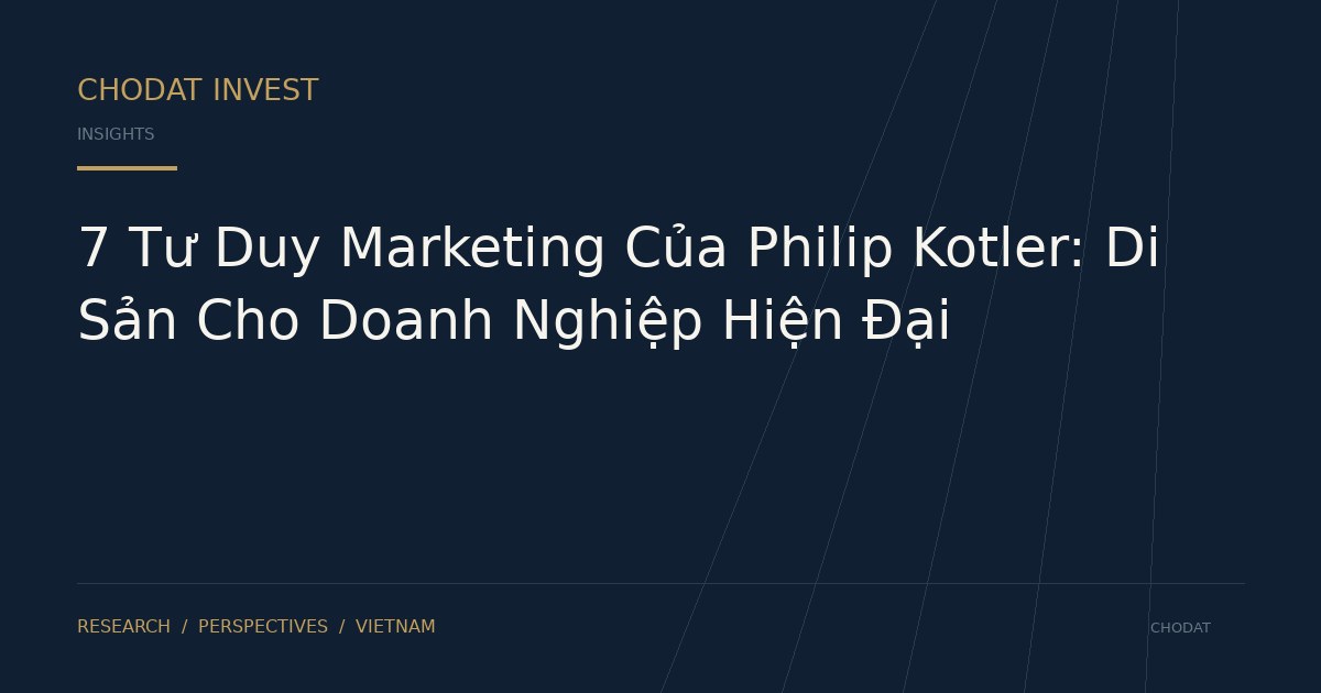 7 Tư Duy Marketing Của Philip Kotler: Di Sản Cho Doanh Nghiệp Hiện Đại