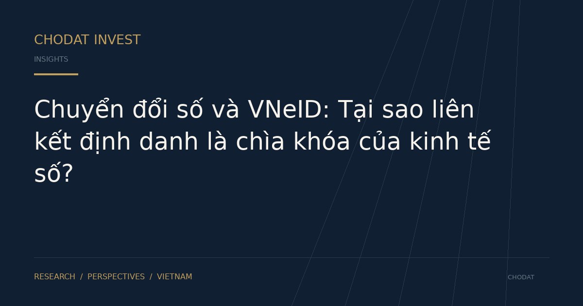Chuyển đổi số và VNeID: Tại sao liên kết định danh là chìa khóa của kinh tế số?