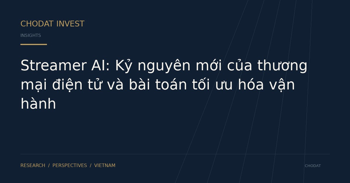 Streamer AI: Kỷ nguyên mới của thương mại điện tử và bài toán tối ưu hóa vận hành