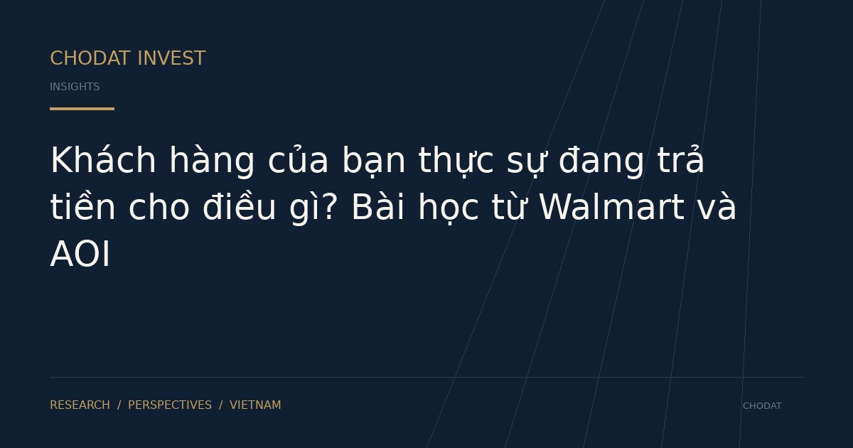 Khách hàng của bạn thực sự đang trả tiền cho điều gì? Bài học từ Walmart và AOI