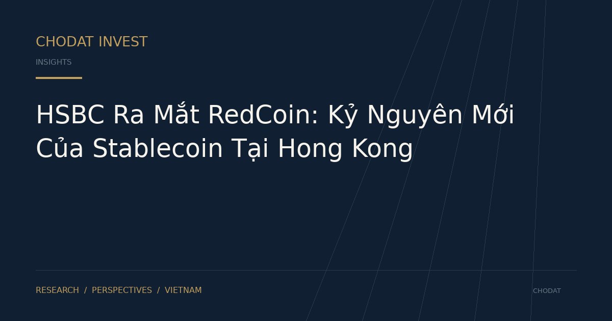 HSBC Ra Mắt RedCoin: Kỷ Nguyên Mới Của Stablecoin Tại Hong Kong