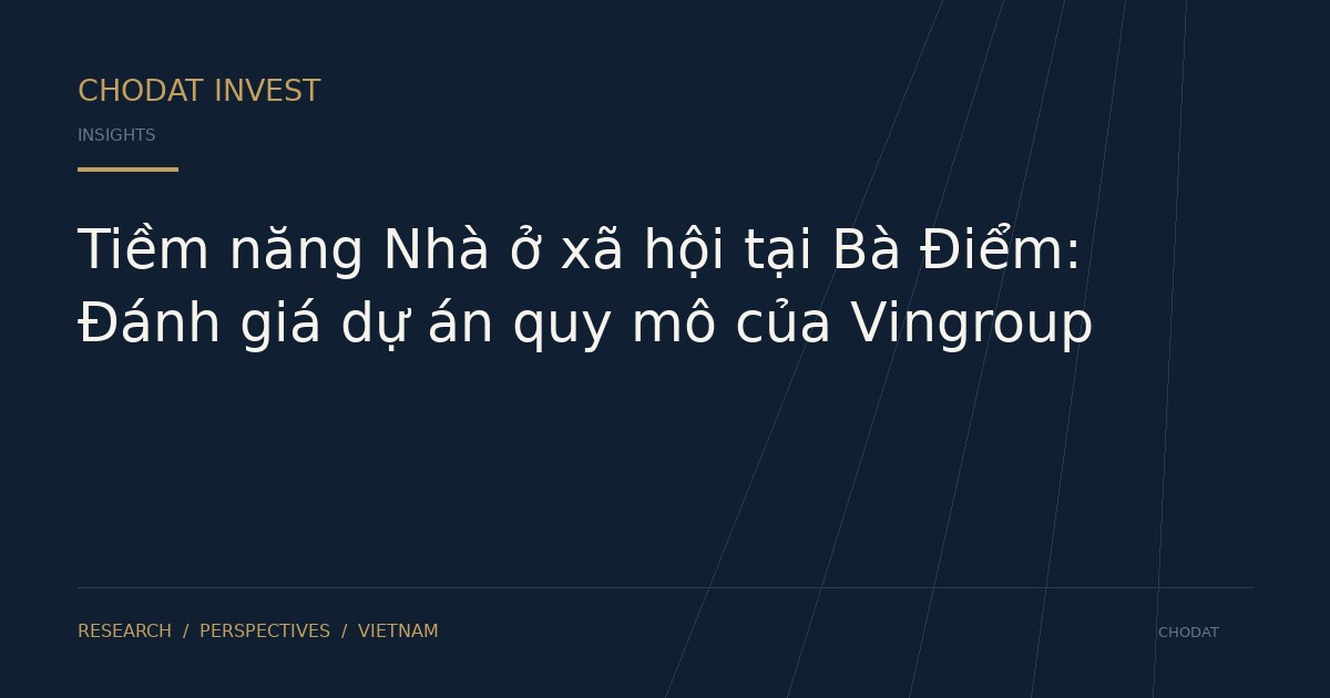 Tiềm năng Nhà ở xã hội tại Bà Điểm: Đánh giá dự án quy mô của Vingroup