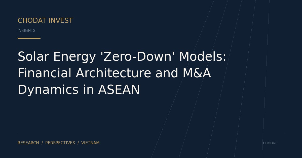 Solar Energy 'Zero-Down' Models: Financial Architecture and M&A Dynamics in ASEAN
