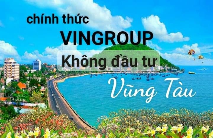 Vingroup KHÔNG đầu tư Vũng Tàu