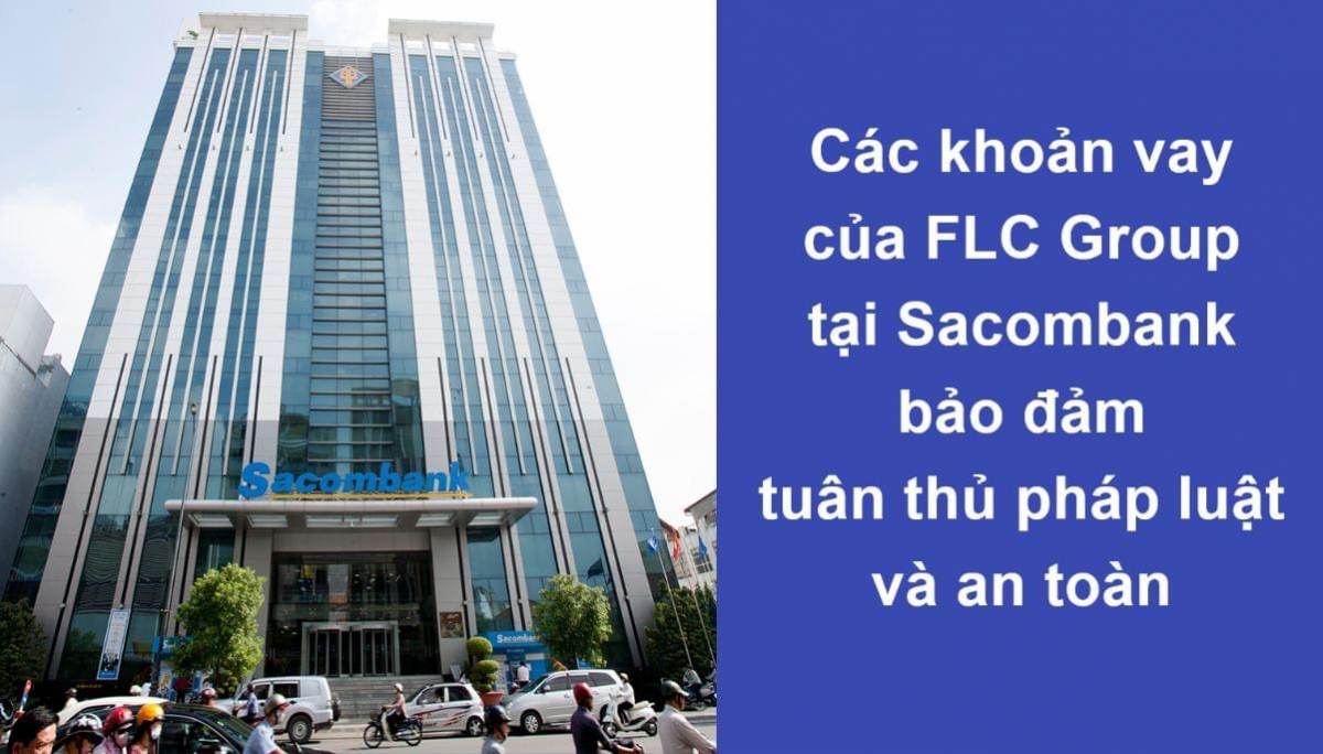 Sacombank thông báo các khoản vay của tập đoàn FLC là an toàn