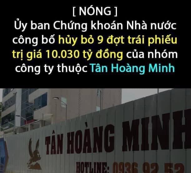 Uỷ ban chứng khoán nhà nước huỷ bỏ 9 đợt chào bán trái phiếu của Tân Hoàng Minh trị giá 10 nghìn tỷ