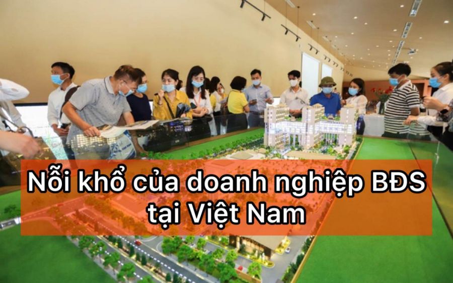 Nỗi khổ của doanh nghiệp BĐS tại Việt Nam