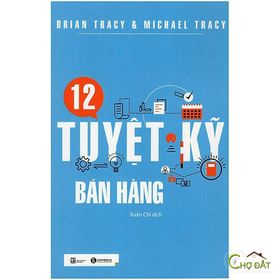 12 tuyệt kỹ bán hàng cho môi giới bất động sản - Chợ Đất