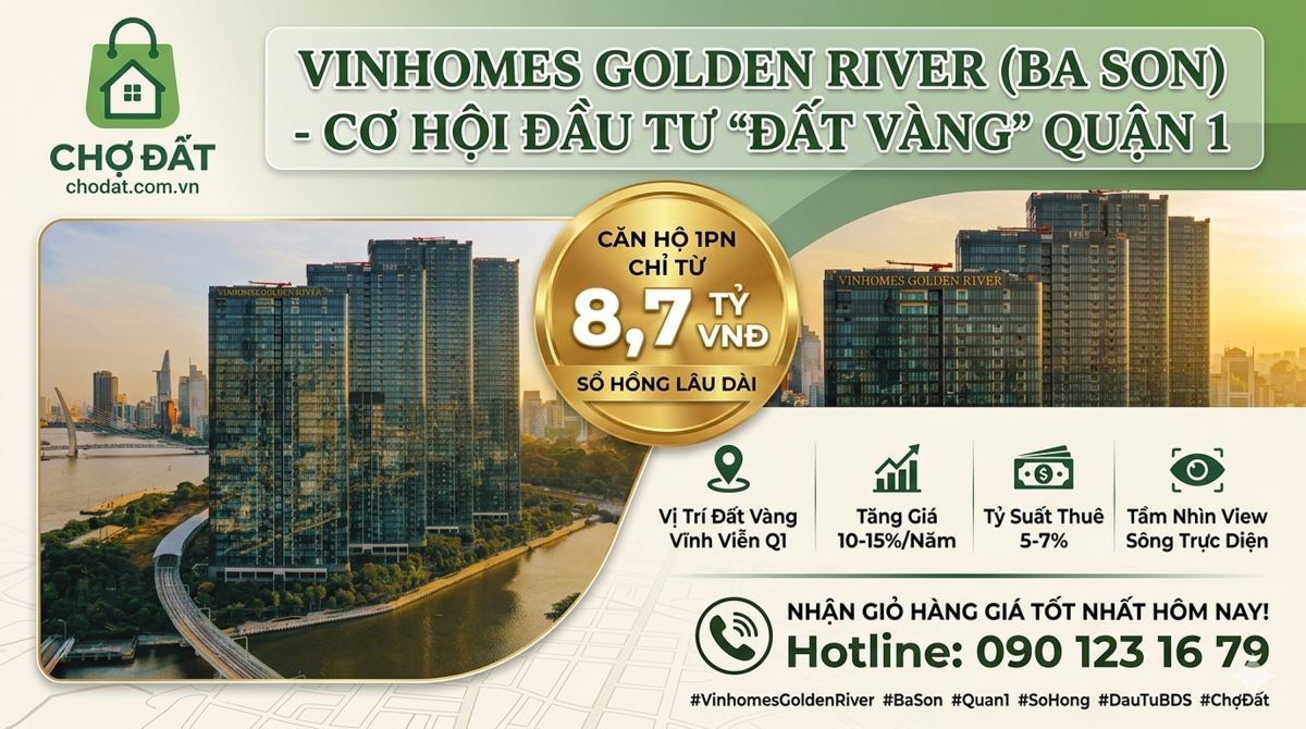 Căn hộ Vinhomes Golden River Ba Son: Cơ Hội Cuối Cùng Sở Hữu Đất Vàng Quận 1 Chỉ Từ 8.7 Tỷ