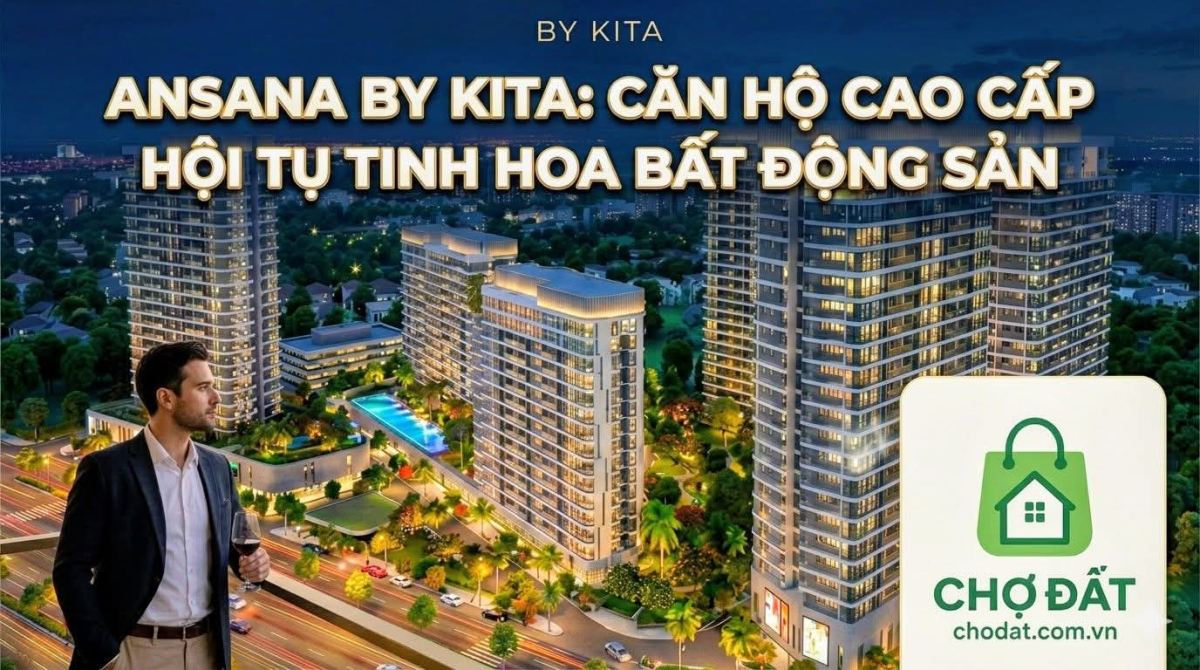 Nhận booking Căn hộ ANSANA - Kita Group mặt tiền đại lộ 