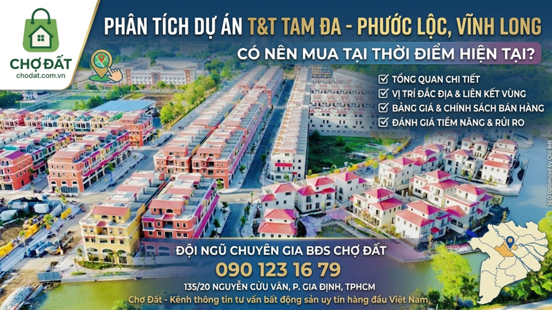 Nhà phố - Biệt thự - Shophouse liền kề Khu đô thị T&T Tam Đa Vĩnh Long có nên mua thời điểm này ?