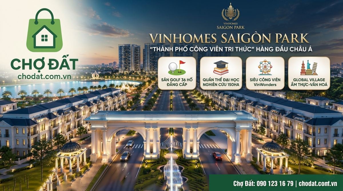 Vinhomes Saigon Park: Kỷ Nguyên Bứt Tốc Của Đại Đô Thị Công Viên Tri Thức Tây Bắc TP.HCM cùng hệ tiện ich đa dạng