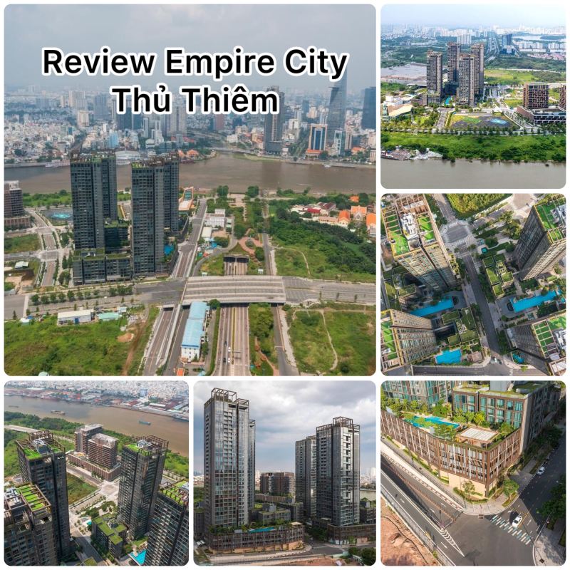 Review đánh giá dự án Căn hộ Empire City Thủ Thiêm