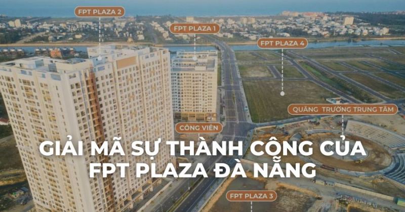 Giải mã thành công của dự án căn hộ FPT Plaza tại Đà Nẵng năm 2023