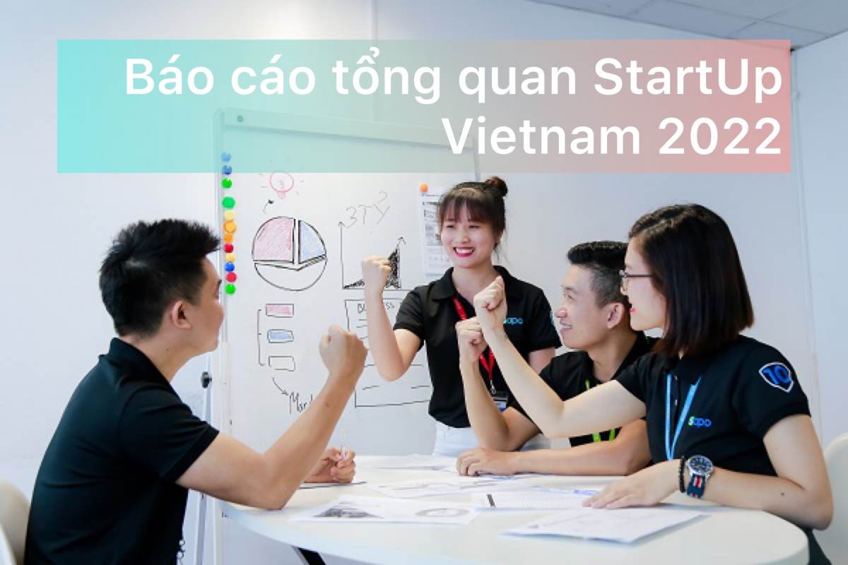 Báo cáo tổng quan công nghiệp Startup Việt Nam năm 2022