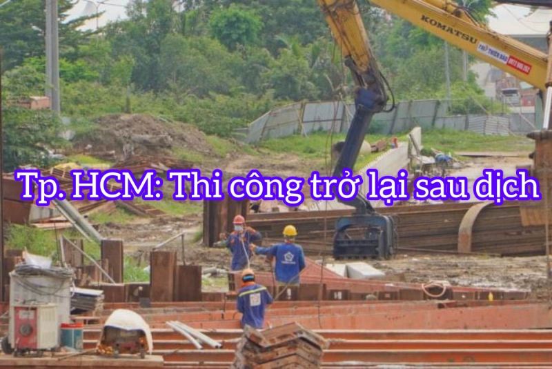 TPHCM THI CÔNG TRỞ LẠI 22 CÔNG TRÌNH DỰ ÁN GIAO THÔNG TRỌNG ĐIỂM