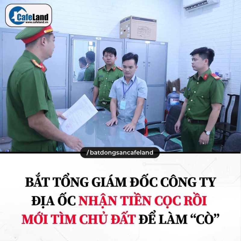 Bắt tổng giám đốc công ty địa ốc nhận tiền cọc rồi mới tìm chủ đất để làm Cò