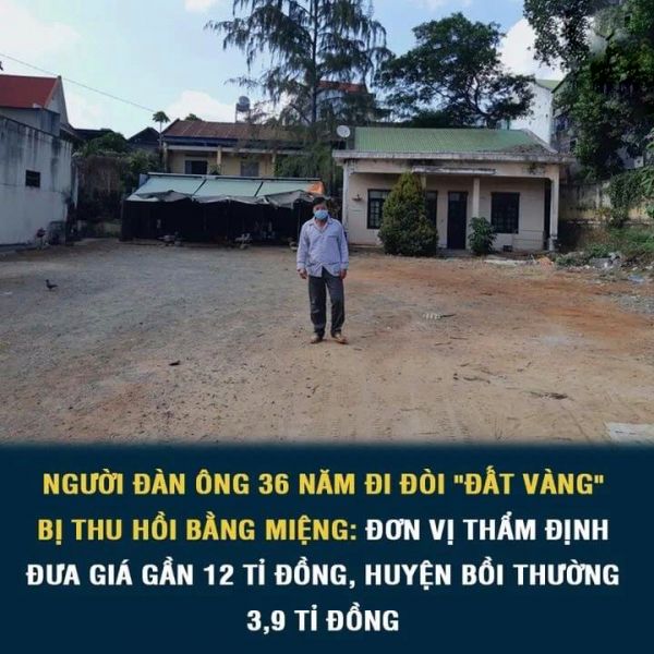 Người đàn ông 36 năm đi đòi đất vàng thu hồi bằng miệng