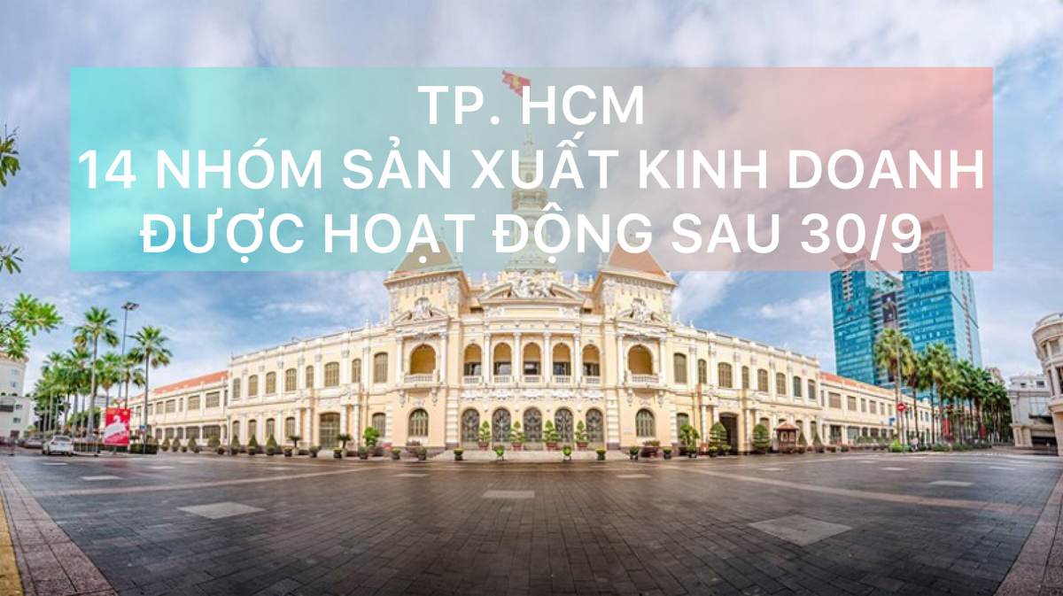 TPHCM CÁC NHÓM SẢN XUẤT KINH DOANH ĐƯỢC HOẠT ĐỘNG SAU 30/9