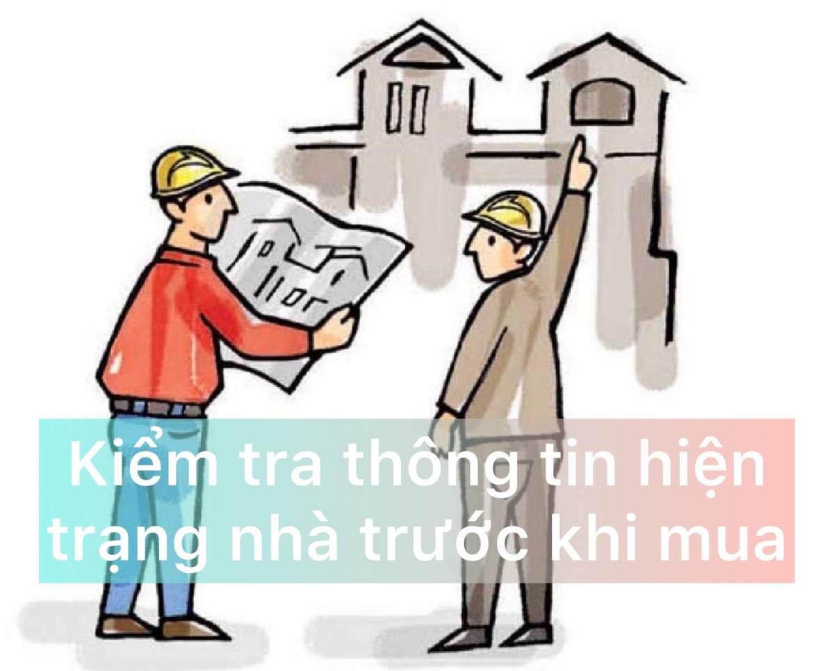 KIỂM TRA THÔNG TIN XÂY DỰNG NHÀ ĐÚNG HIỆN TRẠNG TRƯỚC KHI MUA