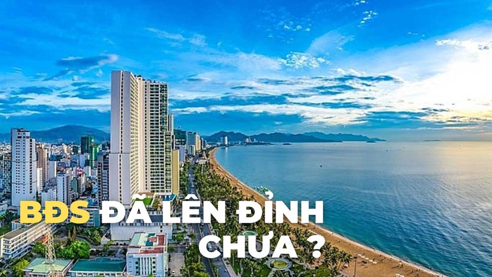 Thị trường bất động sản đã lên đỉnh chưa ?!